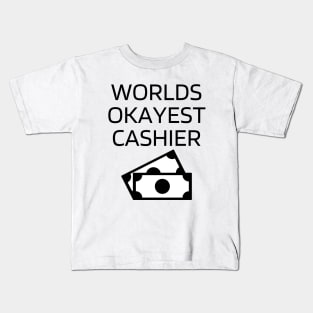 World okayest cashier Kids T-Shirt